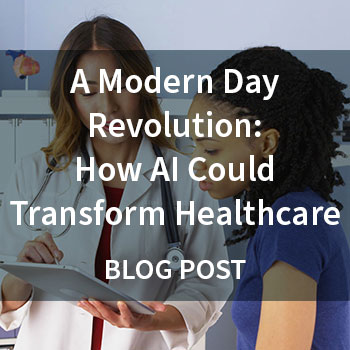 A Modern Day Revolution: How AI Could Transform Healthcare